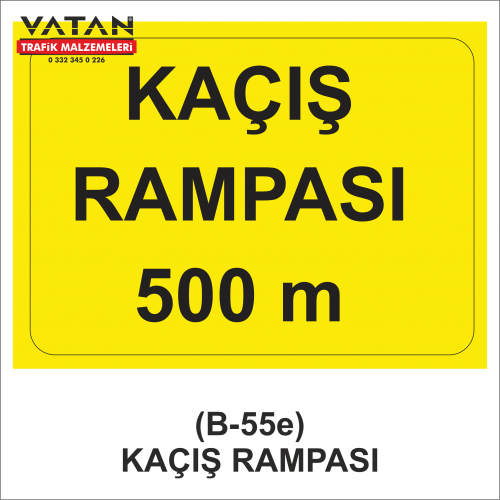 B-55e KAÇIŞ RAMPASI STANDART LEVHASI B-55e KAÇIŞ RAMPASI STANDART LEVHASI