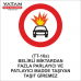 TT-16a BELİRLİ MİKTARLARDAN FAZLA PATLAYICI VE PARLAYICI MADDE TAŞIYAN TAŞIT GİREMEZ TT-16a BELİRLİ MİKTARLARDAN FAZLA PATLAYICI VE PARLAYICI MADDE TAŞIYAN TAŞIT GİREMEZ