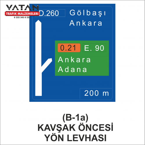 B-1a KAVŞAK ÖNCESİ YÖN LEVHASI