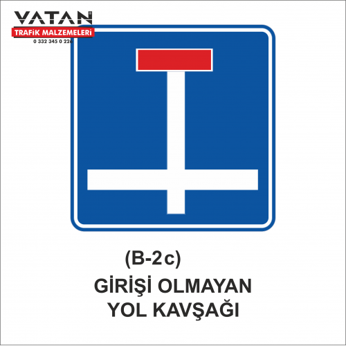 B-2c GİRİŞİ OLMAYAN YOL KAVŞAĞI