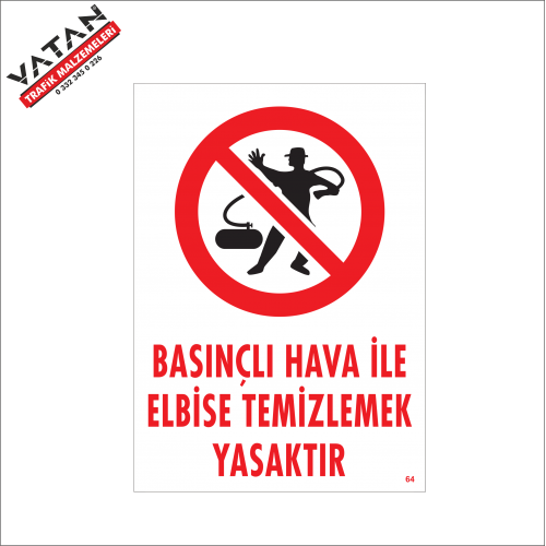 BASINÇLI HAVA İLE ELBİSE TEMİZLEMEK YASAKTIR