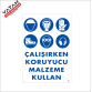 ÇALIŞIRKEN KORUYUCU MALZEME KULLAN