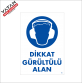 DİKKAT GÜRÜLTÜLÜ ALAN