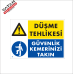 DÜŞME TEHLİKESİ, GÜVENLİK KEMERİNİZİ TAKIN