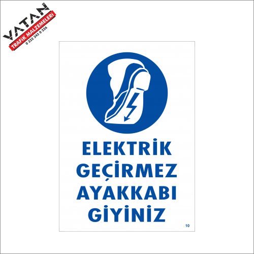 ELEKTRİK GEÇİRMEZ AYAKKABI GİYİNİZ