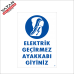 ELEKTRİK GEÇİRMEZ AYAKKABI GİYİNİZ