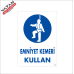 EMNİYET KEMERİ KULLAN