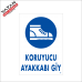 KORUYUCU AYAKKABI GİY