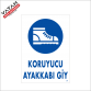 KORUYUCU AYAKKABI GİY