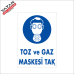 TOZ VE GAZ MASKESİ TAK