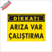 ARIZA VAR ÇALIŞTIRMA