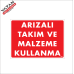 ARIZALI TAKIM VE MALZEME KULLANMA