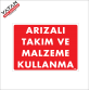 ARIZALI TAKIM VE MALZEME KULLANMA