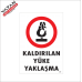 KALDIRILAN YÜKE YAKLAŞMA