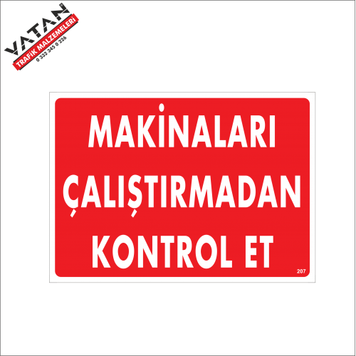 MAKİNALARI ÇALIŞTIRMADAN KONTROL ET