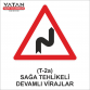 T-2a SAĞA TEHLİKELİ DEVAMLI VİRAJLAR