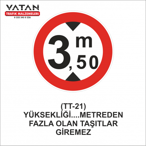 TT-21 YÜKSEKLİĞİ . . . METREDEN FAZLA OLAN TAŞIT GİREMEZ