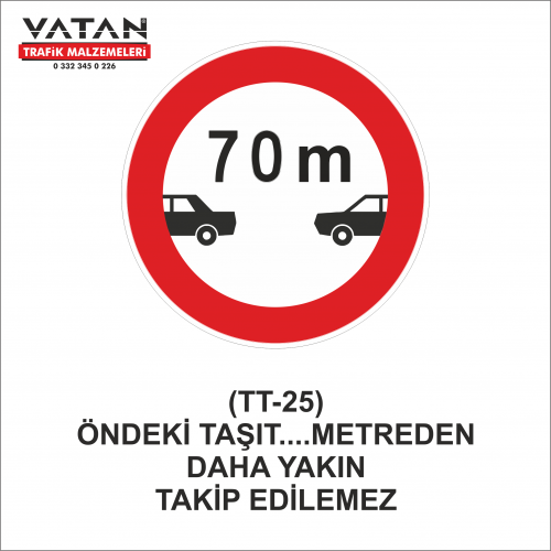 TT-25 ÖNDEKİ TAŞIT ...... METREDEN DAHA YAKIN TAKİP EDİLMEZ