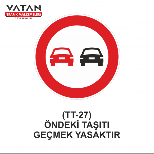 TT-27 ÖNDEKİ TAŞITI GEÇMEK YASAKTIR