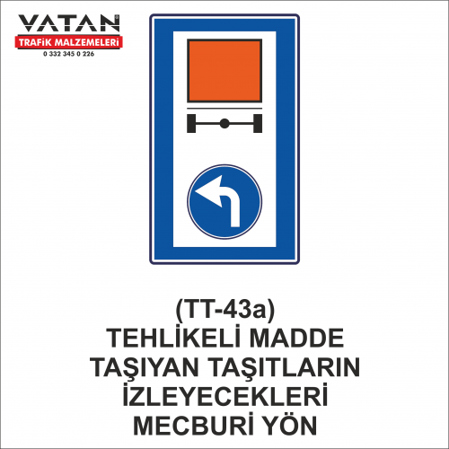 TT-43 AĞIR TAŞITLAR VE TEHLİKELİ MADDE TAŞIYAN TAŞITLAR İÇİN MECBURİ YÖN İLERİ SOL