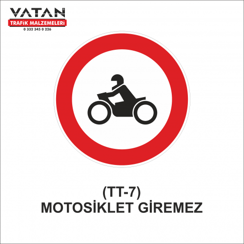 TT-7 MOTOSİKLET GİREMEZ